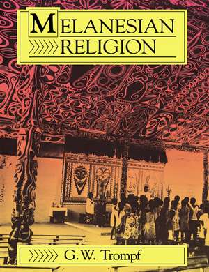 Melanesian Religion de G. W. Trompf