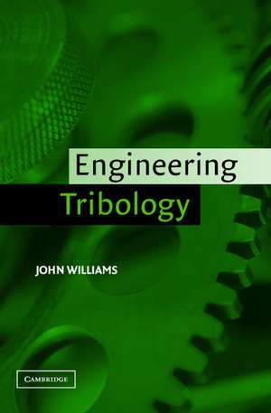 Engineering Tribology de John Williams