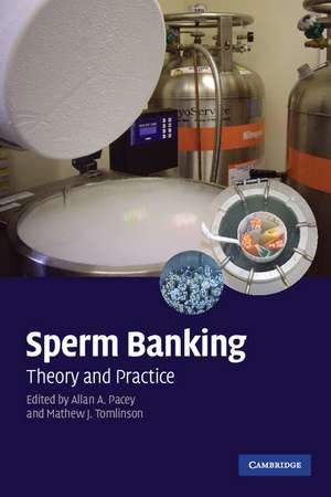 Sperm Banking: Theory and Practice de Allan A. Pacey