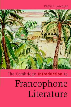 The Cambridge Introduction to Francophone Literature de Patrick Corcoran