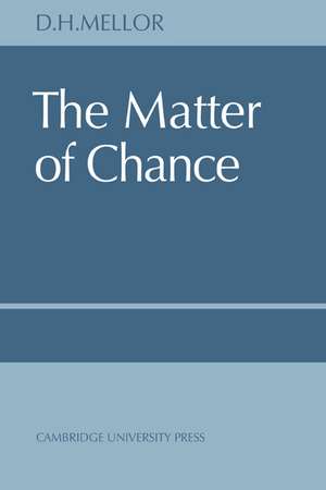 The Matter of Chance de D. H. Mellor