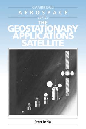 The Geostationary Applications Satellite de Peter Berlin