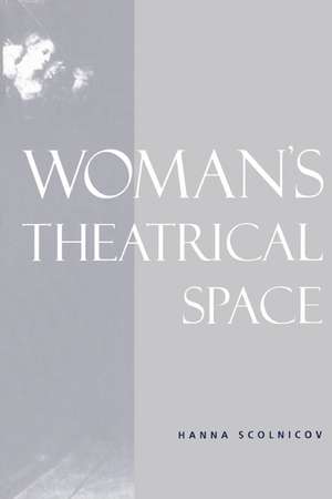 Woman's Theatrical Space de Hanna Scolnicov