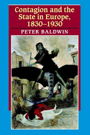 Contagion and the State in Europe, 1830-1930 de Peter Baldwin