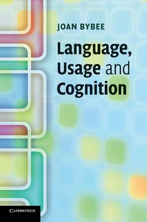 Language, Usage and Cognition de Joan Bybee