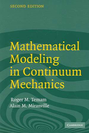 Mathematical Modeling in Continuum Mechanics de Roger Temam