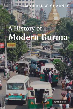 A History of Modern Burma de Michael W. Charney