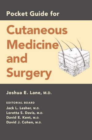 Pocket Guide for Cutaneous Medicine and Surgery de Joshua E. Lane