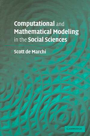 Computational and Mathematical Modeling in the Social Sciences de Scott de Marchi