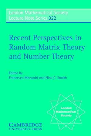 Recent Perspectives in Random Matrix Theory and Number Theory de F. Mezzadri