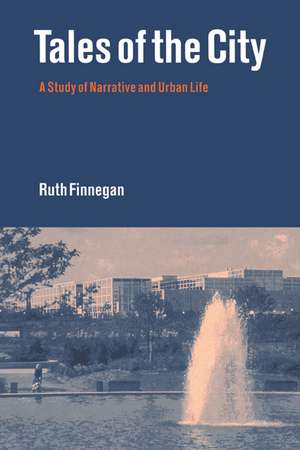 Tales of the City: A Study of Narrative and Urban Life de Ruth Finnegan