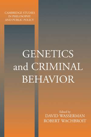 Genetics and Criminal Behavior de David Wasserman