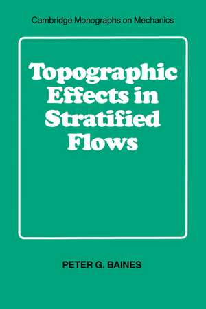 Topographic Effects in Stratified Flows de Peter G. Baines