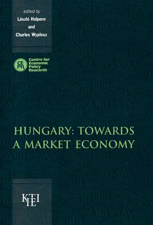 Hungary: Towards a Market Economy de László Halpern