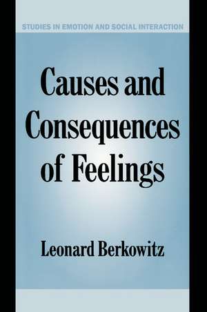 Causes and Consequences of Feelings de Leonard Berkowitz