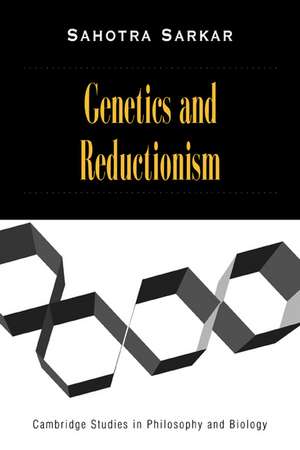 Genetics and Reductionism de Sahotra Sarkar