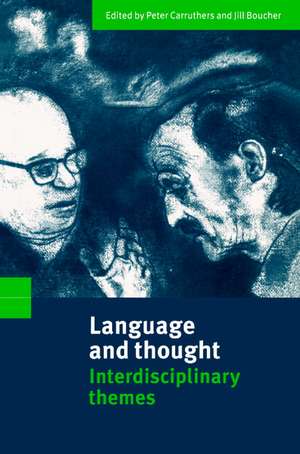 Language and Thought: Interdisciplinary Themes de Peter Carruthers