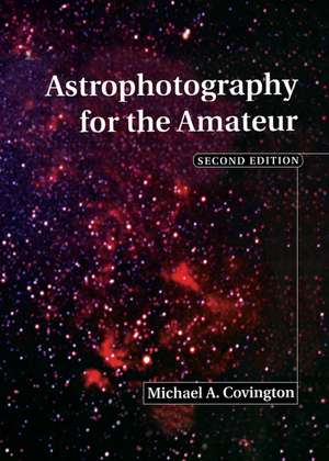 Astrophotography for the Amateur de Michael A. Covington