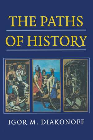 The Paths of History de Igor M. Diakonoff