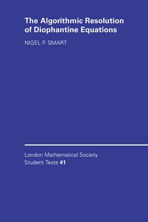 The Algorithmic Resolution of Diophantine Equations: A Computational Cookbook de Nigel P. Smart