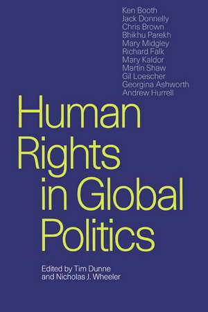 Human Rights in Global Politics de Tim Dunne