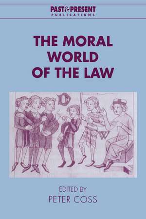 The Moral World of the Law de Peter Coss