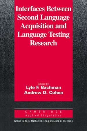 Interfaces between Second Language Acquisition and Language Testing Research de Lyle F. Bachman