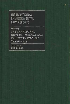 International Environmental Law Reports de Karen Lee