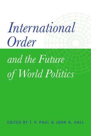 International Order and the Future of World Politics de T. V. Paul