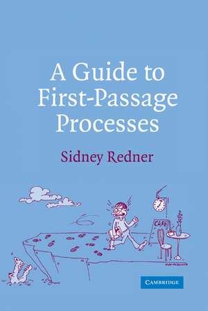 A Guide to First-Passage Processes de Sidney Redner