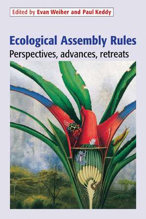 Ecological Assembly Rules: Perspectives, Advances, Retreats de Evan Weiher