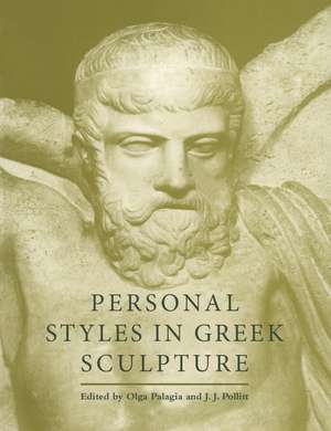 Personal Styles in Greek Sculpture de Olga Palagia