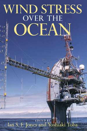 Wind Stress over the Ocean de Ian S. F. Jones