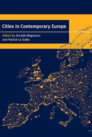 Cities in Contemporary Europe de Arnaldo Bagnasco