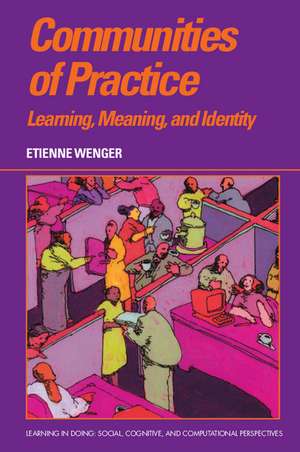 Communities of Practice: Learning, Meaning, and Identity de Etienne Wenger