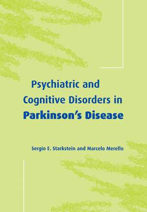 Psychiatric and Cognitive Disorders in Parkinson's Disease de Sergio E. Starkstein