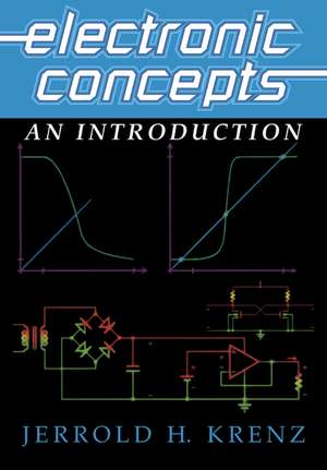 Electronic Concepts: An Introduction de Jerrold H. Krenz