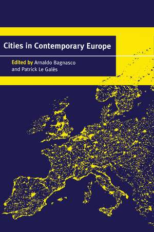 Cities in Contemporary Europe de Arnaldo Bagnasco