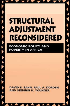 Structural Adjustment Reconsidered: Economic Policy and Poverty in Africa de David E. Sahn