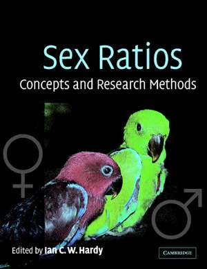 Sex Ratios: Concepts and Research Methods de Ian C. W. Hardy