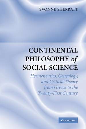 Continental Philosophy of Social Science de Yvonne Sherratt