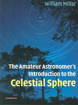 The Amateur Astronomer's Introduction to the Celestial Sphere de William Millar