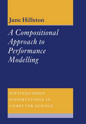 A Compositional Approach to Performance Modelling de Jane Hillston