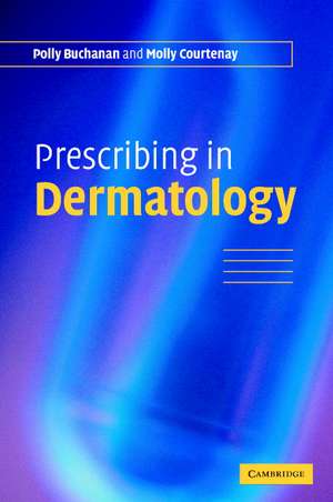 Prescribing in Dermatology de Polly Buchanan