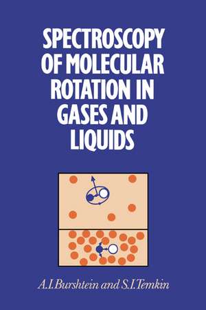 Spectroscopy of Molecular Rotation in Gases and Liquids de A. I. Burshtein