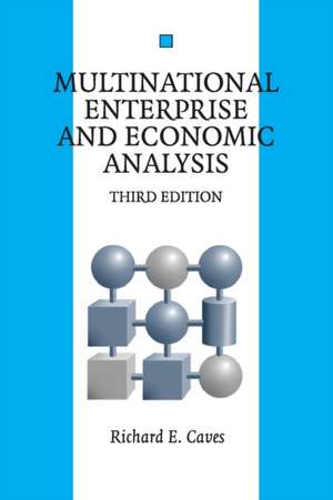 Multinational Enterprise and Economic Analysis de Richard E. Caves