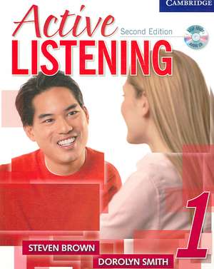 Active Listening 1 Student's Book with Self-study Audio CD de Steve N. Brown