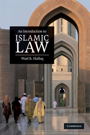 An Introduction to Islamic Law de Wael B. Hallaq