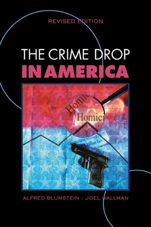 The Crime Drop in America de Alfred Blumstein