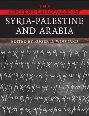 The Ancient Languages of Syria-Palestine and Arabia de Roger D. Woodard